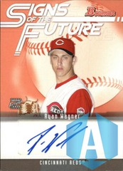 2005 Bowman Signs of the Future #RW Ryan Wagner AUTO